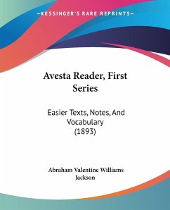 Avesta Reader, First Series - Jackson, Abraham Valentine Williams