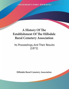 A History Of The Establishment Of The Hillsdale Rural Cemetery Association