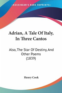 Adrian, A Tale Of Italy, In Three Cantos