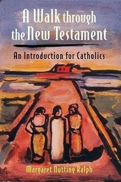 A Walk Through the New Testament - Ralph, Margaret Nutting