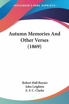 Autumn Memories And Other Verses (1869) - Baynes, Robert Hall