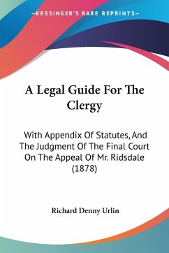 A Legal Guide For The Clergy - Urlin, Richard Denny