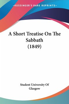 A Short Treatise On The Sabbath (1849) - Student University Of Glasgow
