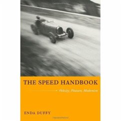 The Speed Handbook: Velocity, Pleasure, Modernism - Duffy, Enda