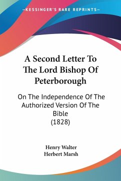 A Second Letter To The Lord Bishop Of Peterborough - Walter, Henry