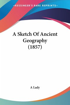 A Sketch Of Ancient Geography (1857) - A Lady