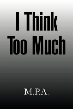 I Think Too Much - M. P. a.