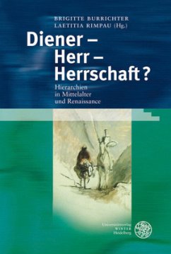 Diener - Herr - Herrschaft? - Burrichter, Brigitte / Rimpau, Laetitia (Hrsg.)