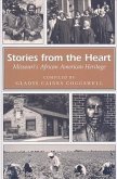 Stories from the Heart: Missouri's African American Heritage Volume 1