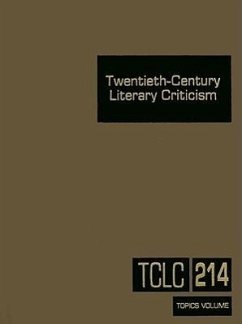 Twentieth-Century Literary Criticism: Excerpts from Criticism of the Works of Novelists, Poets, Playwrights, Short Story Writers, & Other Creative Wri