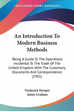 An Introduction To Modern Business Methods - Hooper, Frederick; Graham, James