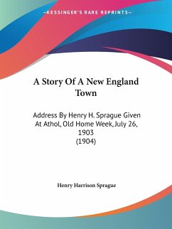 A Story Of A New England Town - Sprague, Henry Harrison