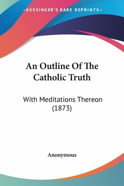 An Outline Of The Catholic Truth