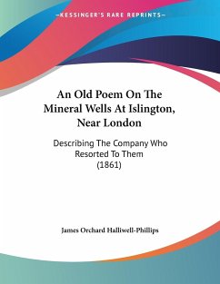 An Old Poem On The Mineral Wells At Islington, Near London