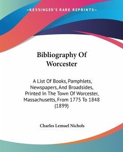 Bibliography Of Worcester - Nichols, Charles Lemuel