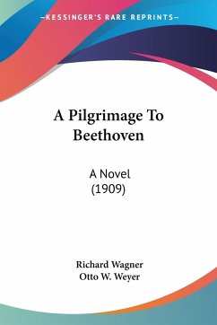 A Pilgrimage To Beethoven - Wagner, Richard