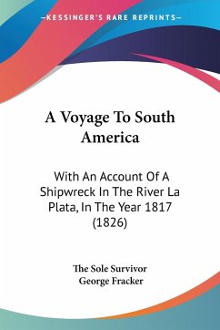 A Voyage To South America - The Sole Survivor; Fracker, George