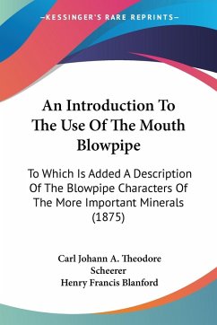 An Introduction To The Use Of The Mouth Blowpipe An Introduction To The Use Of The Mouth Blowpipe