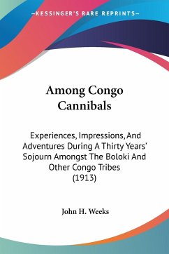 Among Congo Cannibals - Weeks, John H.