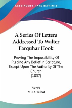 A Series Of Letters Addressed To Walter Farquhar Hook