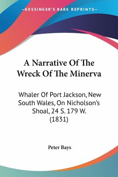 A Narrative Of The Wreck Of The Minerva - Bays, Peter