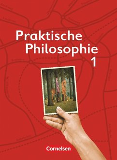 Praktische Philosophie 1. Schülerbuch. Nordrhein-Westfalen - Greifenberg, Maria;Hahn, Matthias;Eischeid, Maria;Henke, Roland Wolfgang