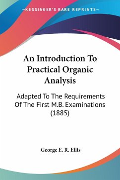 An Introduction To Practical Organic Analysis - Ellis, George E. R.