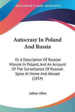 Autocrasy In Poland And Russia - Allen, Julian