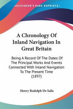 A Chronology Of Inland Navigation In Great Britain - De Salis, Henry Rodolph