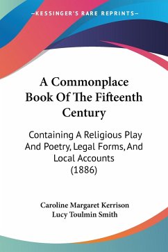 A Commonplace Book Of The Fifteenth Century - Kerrison, Caroline Margaret