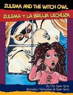 Zulema and the Witch Owl/Zulema y La Bruja Lechuza - Garza, Xavier