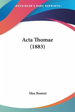 Acta Thomae (1883) - Bonnet, Max