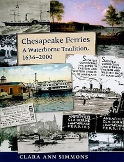 Chesapeake Ferries: A Waterborne Tradition, 1636-2000 - Simmons, Clara Ann