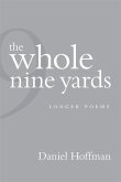 The Whole Nine Yards: Longer Poems