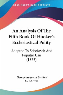 An Analysis Of The Fifth Book Of Hooker's Ecclesiastical Polity - Starkey, George Augustus