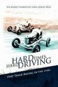 Hard Times, Hard Driving - Richard Sharpless and John Way