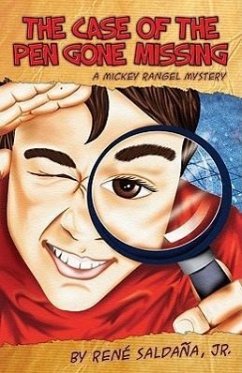 The Case of the Pen Gone Missing/El Caso de La Pluma Perdida: A Mickey Rangel Mystery/Coleccion Mickey Rangel, Detective Privado - Saldana, Rene