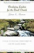 Developing Leaders for the Small Church - Daman, Glenn C