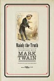 Mainly the Truth: Interviews with Mark Twain
