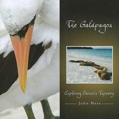 The Galápagos: Exploring Darwin's Tapestry Volume 1 - Hess, John