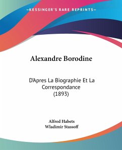 Alexandre Borodine - Habets, Alfred; Stassoff, Wladimir