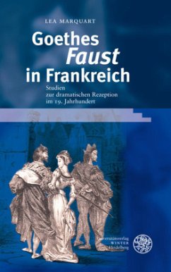 Goethes 'Faust' in Frankreich - Marquart, Lea