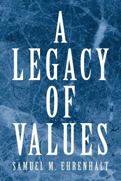 A Legacy of Values - Ehrenhalt, Samuel M.