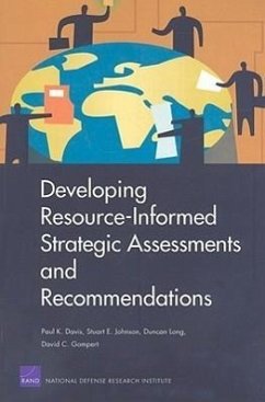 Developing Resource-Informed Strategic Assessments and Recommendations - Davis, Paul K; Johnson, Stuart E; Long, Duncan; Gompert, Kavid C