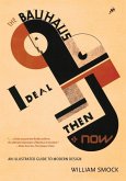 The Bauhaus Ideal Then & Now The Bauhaus Ideal Then & Now
