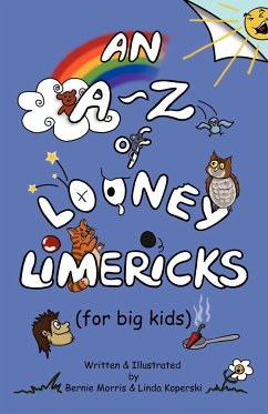 An A - Z of Looney Limericks (for big kids) - Morris, Bernie