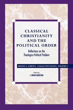 Classical Christianity and the Political Order - Fortin, Ernest L.
