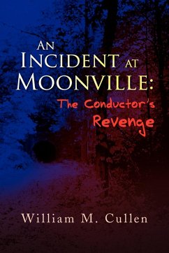 An Incident at Moonville - Cullen, William M.