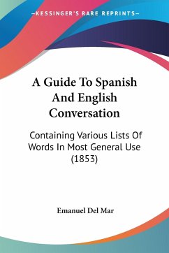 A Guide To Spanish And English Conversation - Del Mar, Emanuel