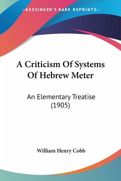A Criticism Of Systems Of Hebrew Meter - Cobb, William Henry